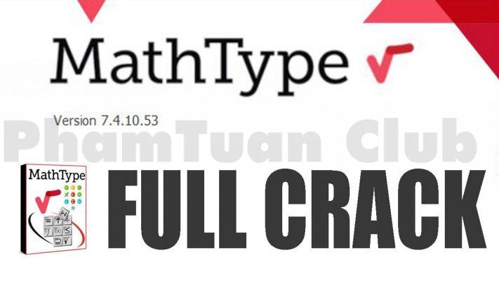 Tải và cài phần mềm Mathtype Full Crack bản mới nhất