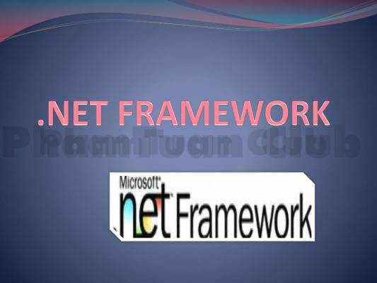 NET Framework Là Gì? Làm Thế Nào Để Cài Đặt?