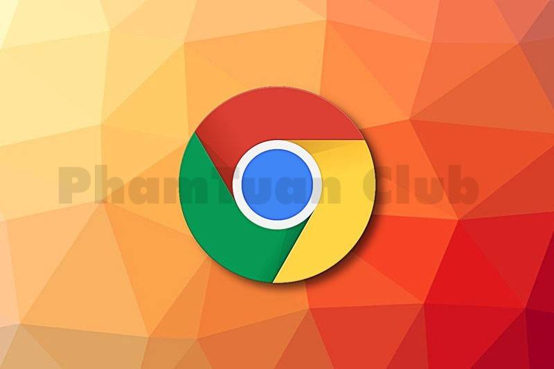 Google Chrome - trình duyệt web đa năng